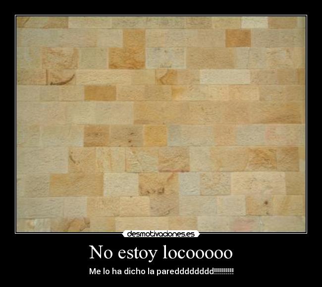 No estoy locooooo - 