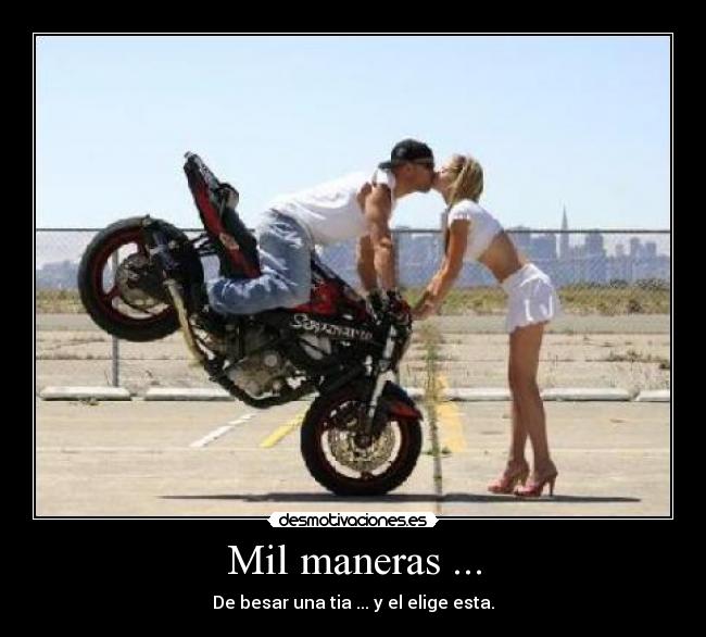 Mil maneras ... - 