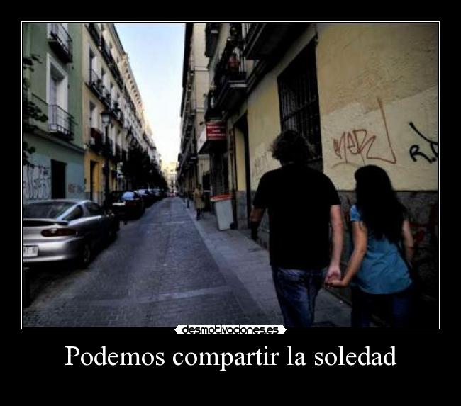 Podemos compartir la soledad - 