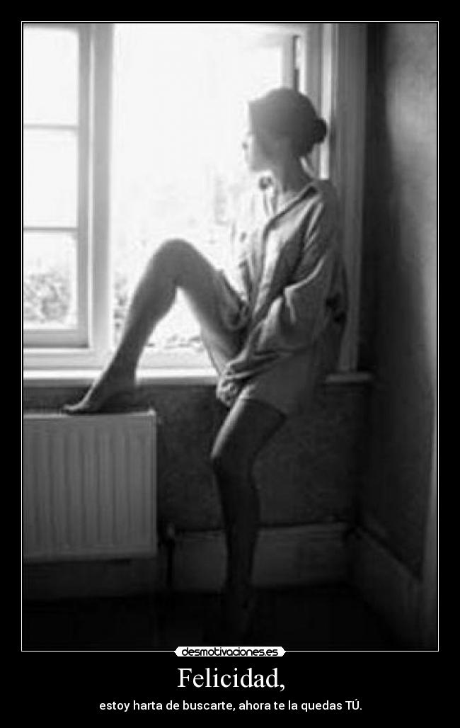 Felicidad, -