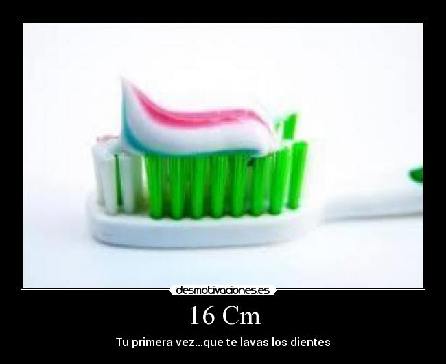 16 Cm - Tu primera vez...que te lavas los dientes