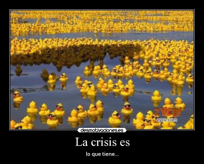 La crisis es - 