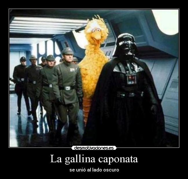 La gallina caponata - se unió al lado oscuro