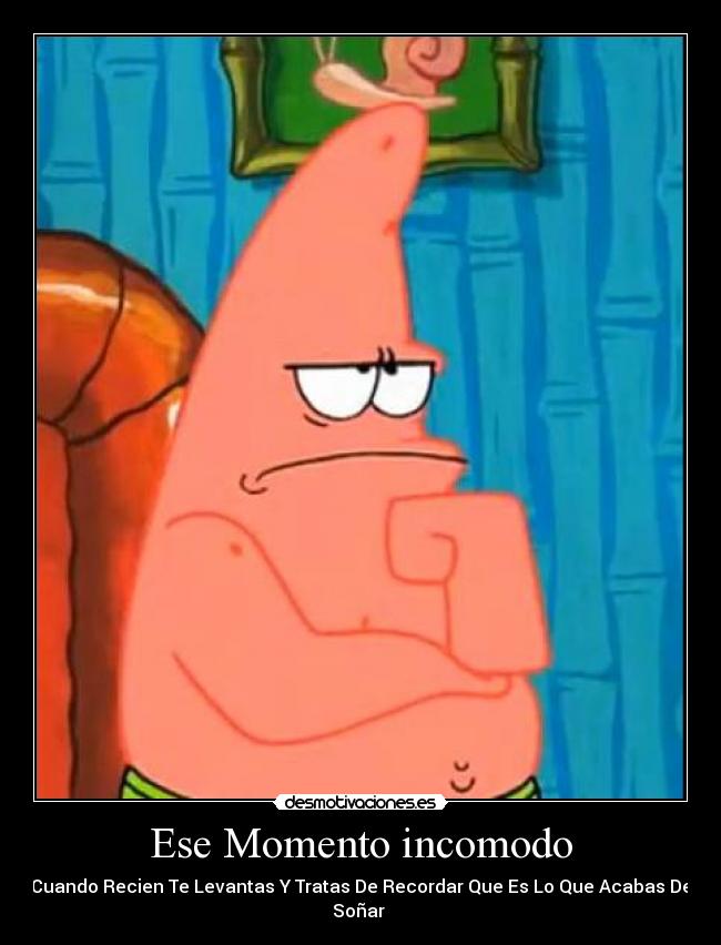Ese Momento incomodo - 