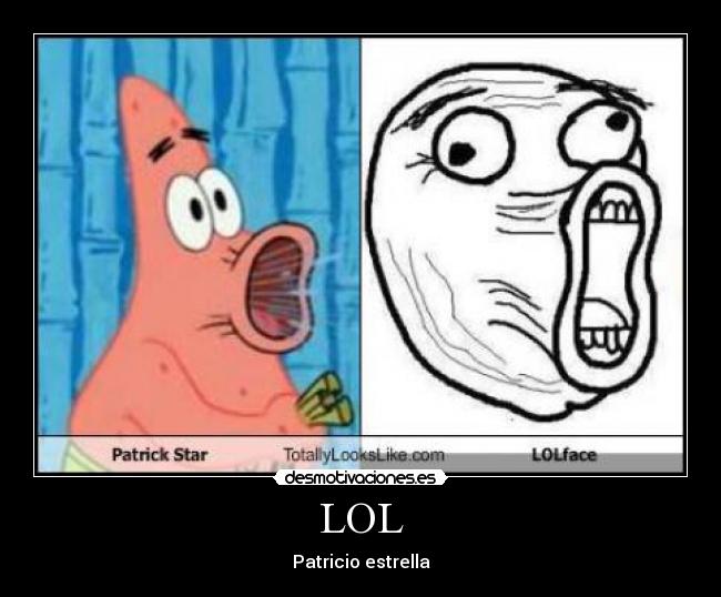 LOL - Patricio estrella