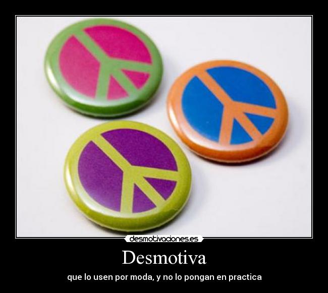 carteles paz moda desmotivaciones