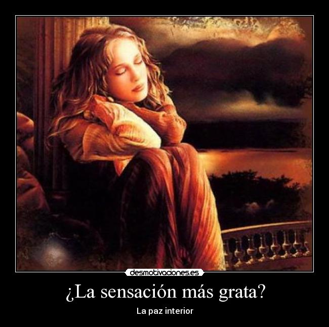 ¿La sensación más grata? - La paz interior