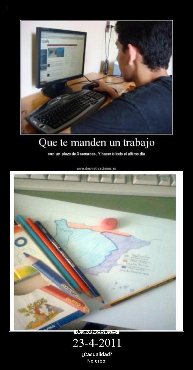 23-4-2011 - ¿Casualidad?
No creo.