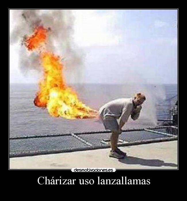 Chárizar uso lanzallamas -