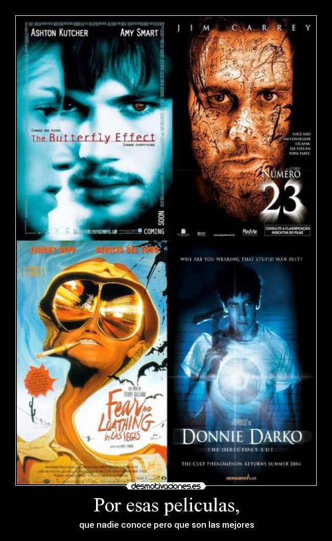 Por esas peliculas, - que nadie conoce pero que son las mejores