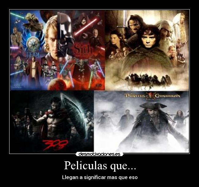 Peliculas que... - Llegan a significar mas que eso