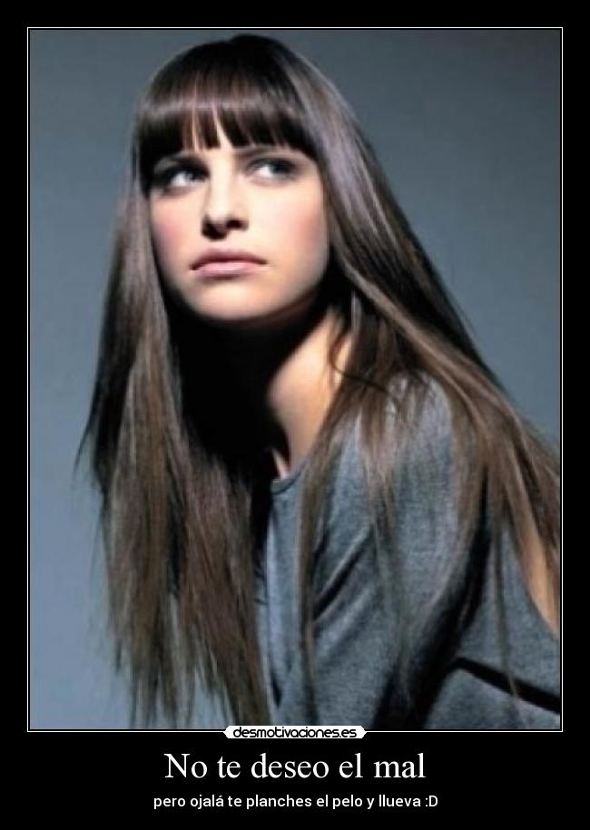 No te deseo el mal -
