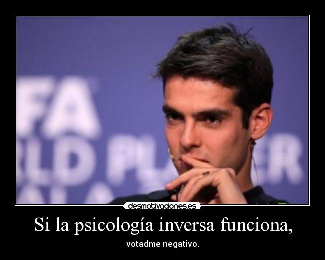 Si la psicología inversa funciona, - 