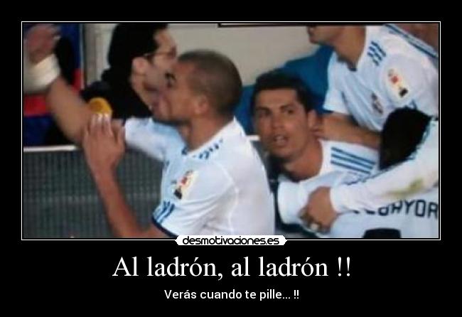 Al ladrón, al ladrón !! - Verás cuando te pille... !!