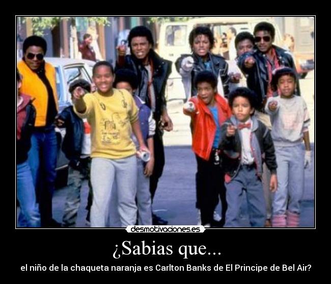 ¿Sabias que... - el niño de la chaqueta naranja es Carlton Banks de El Principe de Bel Air?