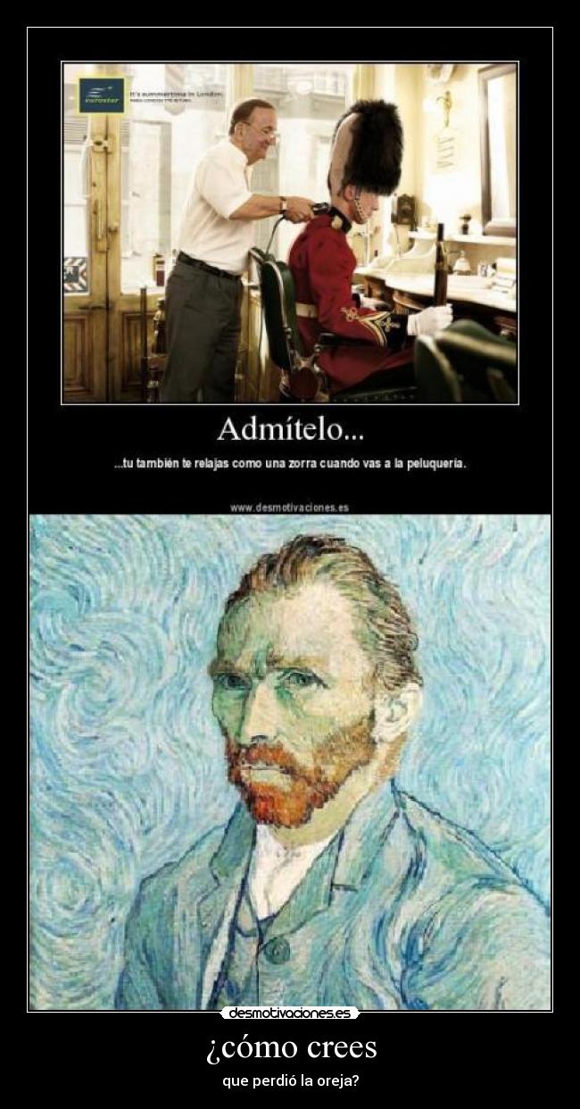 carteles peluqueria zorra van gogh oreja perdio perder relajacion relajar admitelo como crees desmotivaciones