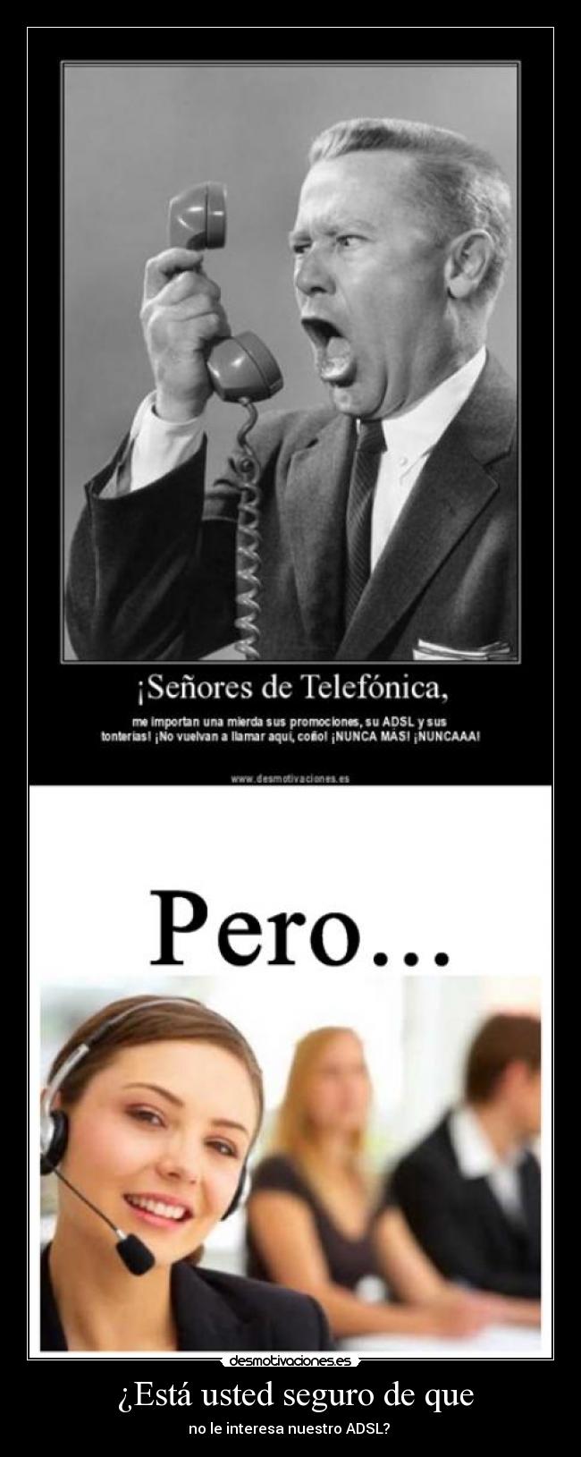 ¿Está usted seguro de que -