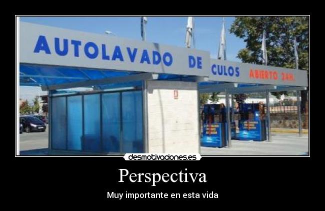 Perspectiva - Muy importante en esta vida