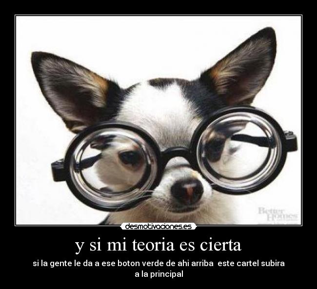 y si mi teoria es cierta - si la gente le da a ese boton verde de ahi arriba este cartel subira a la principal