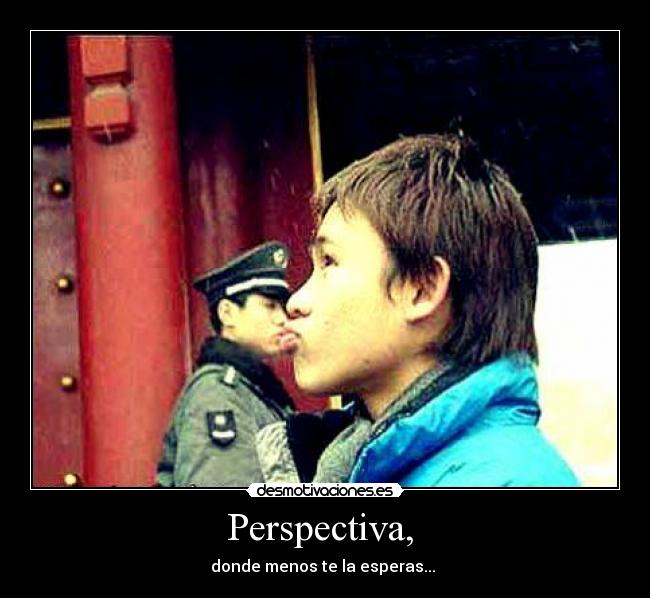Perspectiva, - donde menos te la esperas...