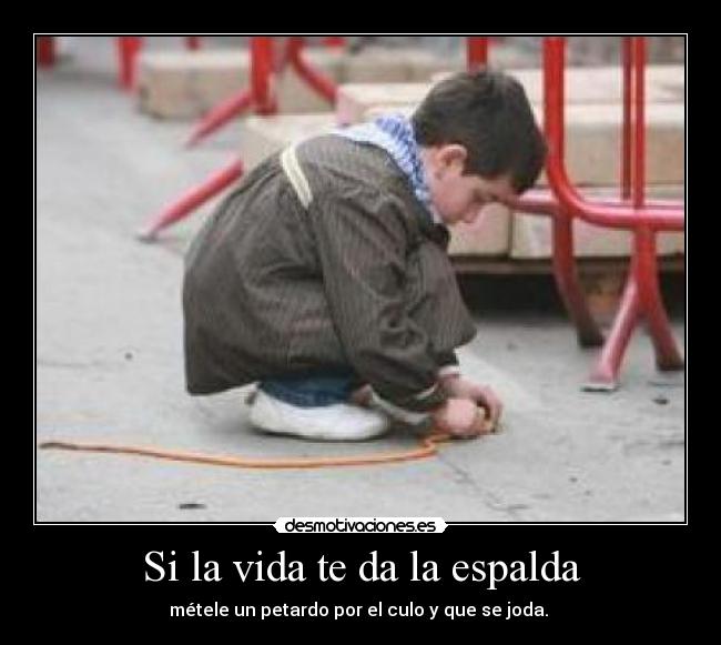 Si la vida te da la espalda -