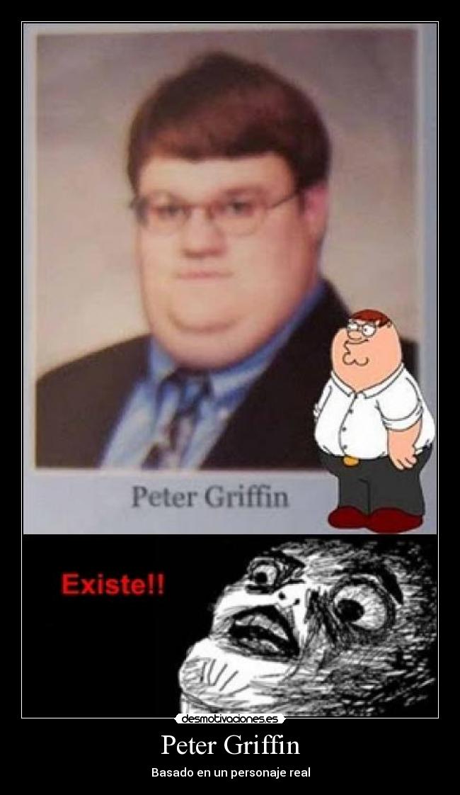Peter Griffin - Basado en un personaje real