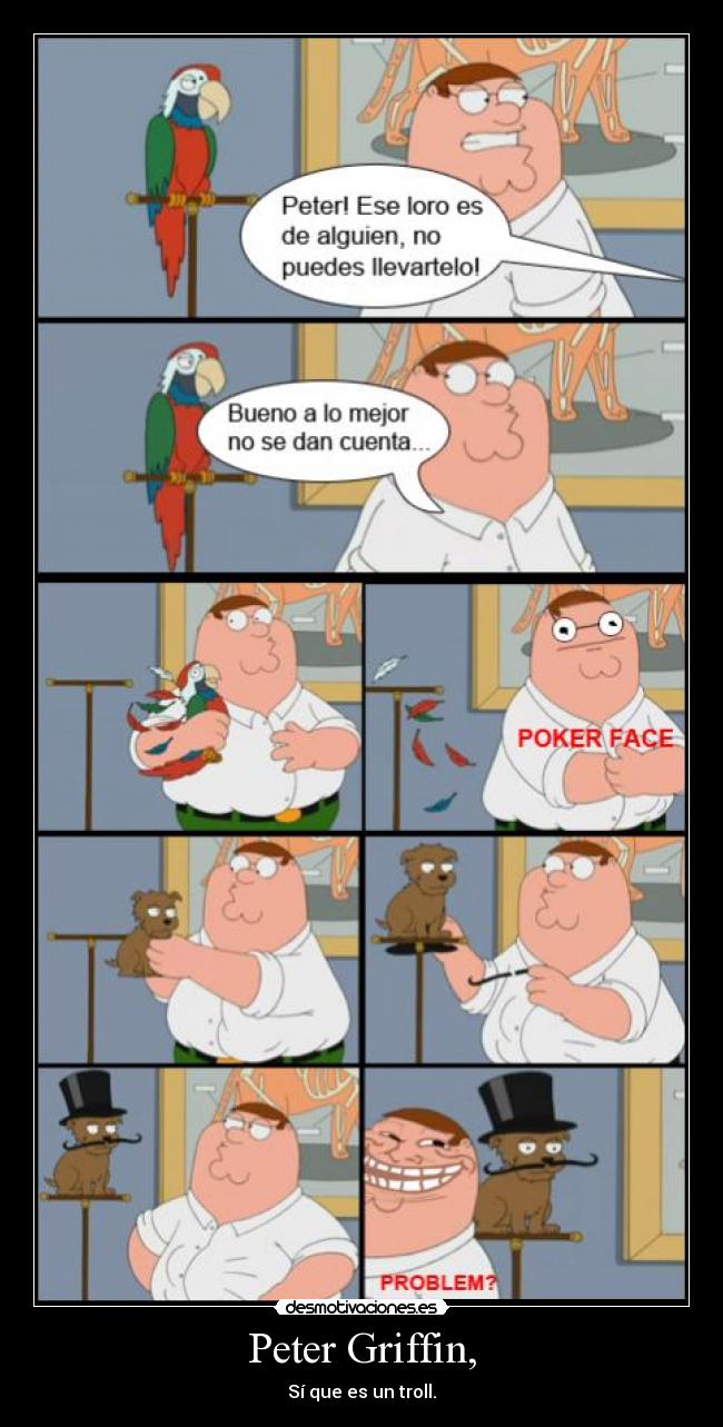 carteles peter griffin padre familia troll trollface desmotivaciones
