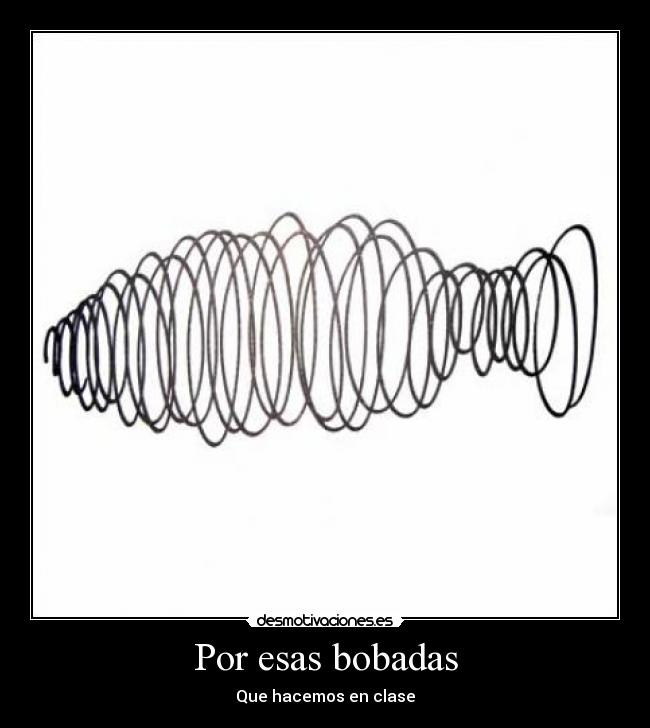 carteles por esas bobadas desmotivaciones