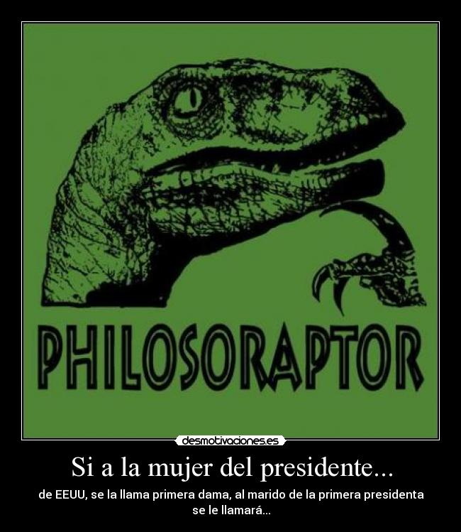 Si a la mujer del presidente... - 
