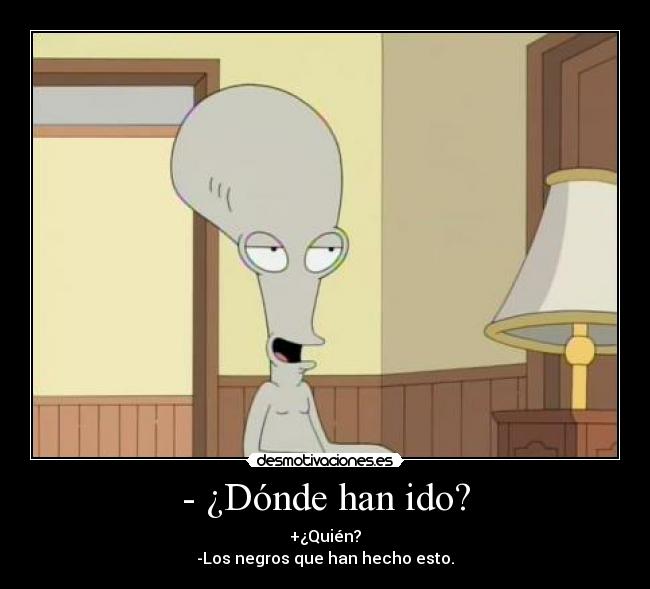 - ¿Dónde han ido? - 