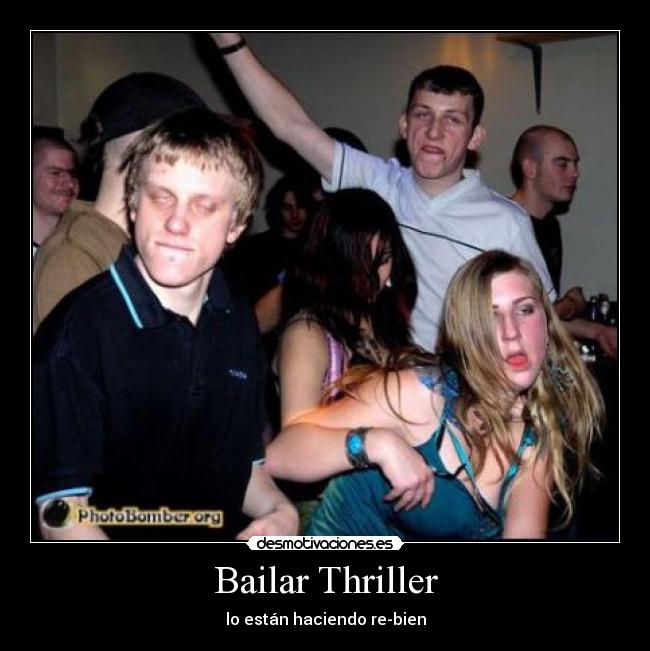 Bailar Thriller - lo están haciendo re-bien