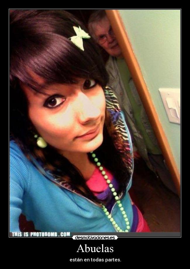 Abuelas - están en todas partes.