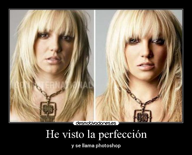 He visto la perfección - y se llama photoshop