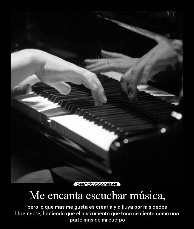 Me encanta escuchar música, - 