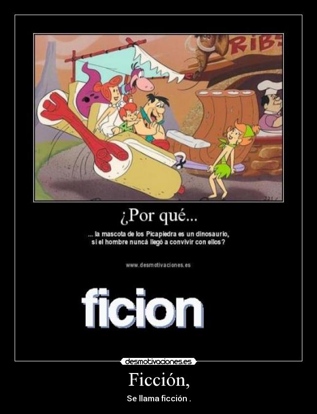 Ficción, -