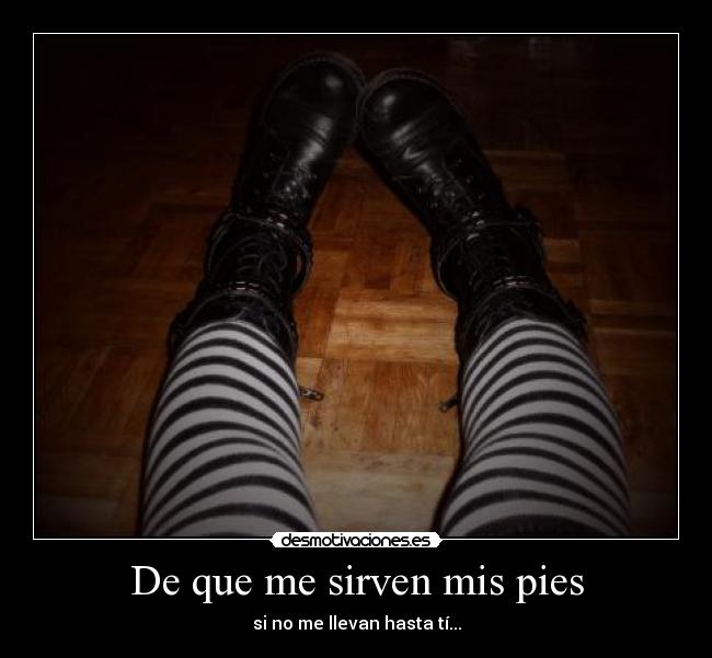 De que me sirven mis pies -