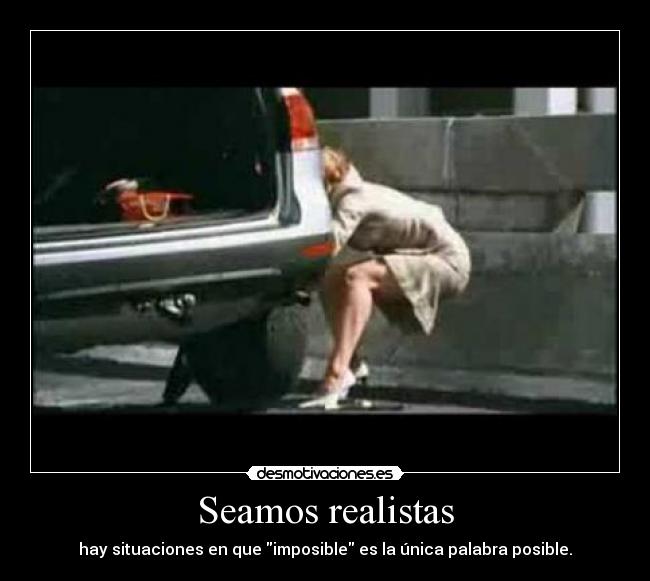 carteles realista imposible posible desmotivaciones