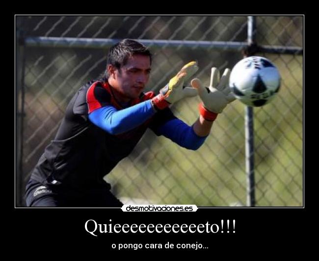Quieeeeeeeeeeeto!!! - 