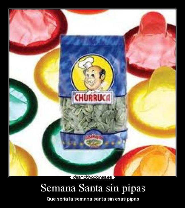 Semana Santa sin pipas - 
