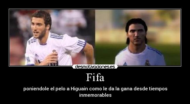 Fifa - poniendole el pelo a Higuain como le da la gana desde tiempos inmemorables