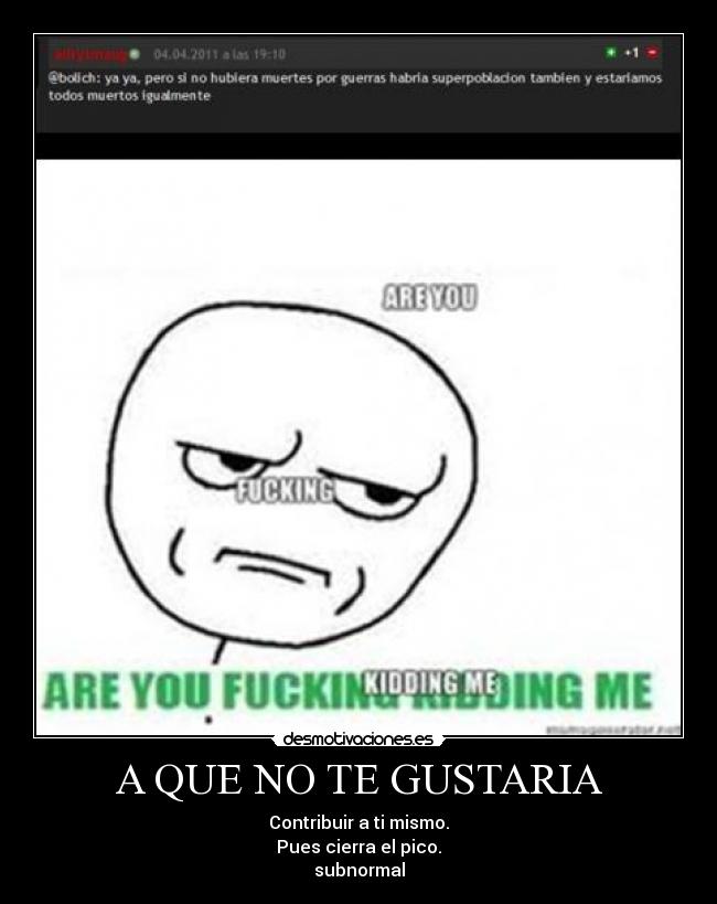 A QUE NO TE GUSTARIA -