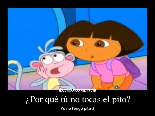¿Por qué tú no tocas el pito? - 