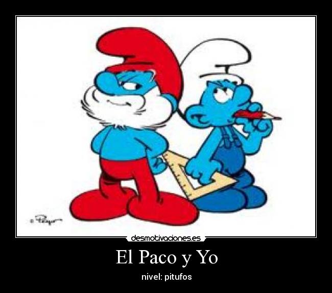 El Paco y Yo -