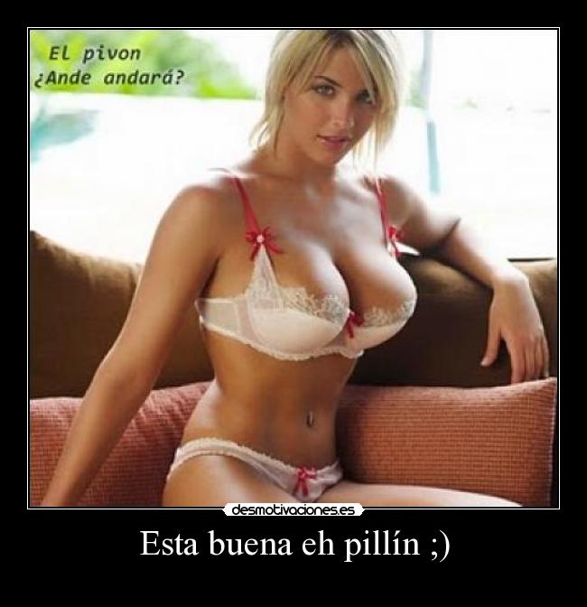 Esta buena eh pillín ;) - 