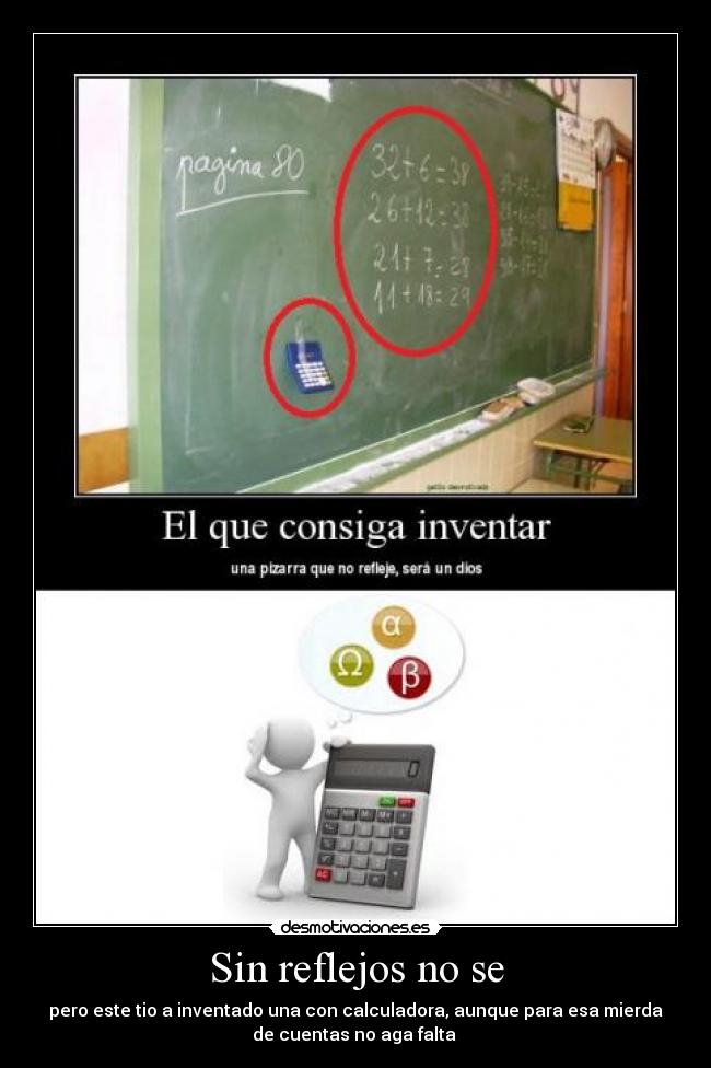 Sin reflejos no se -