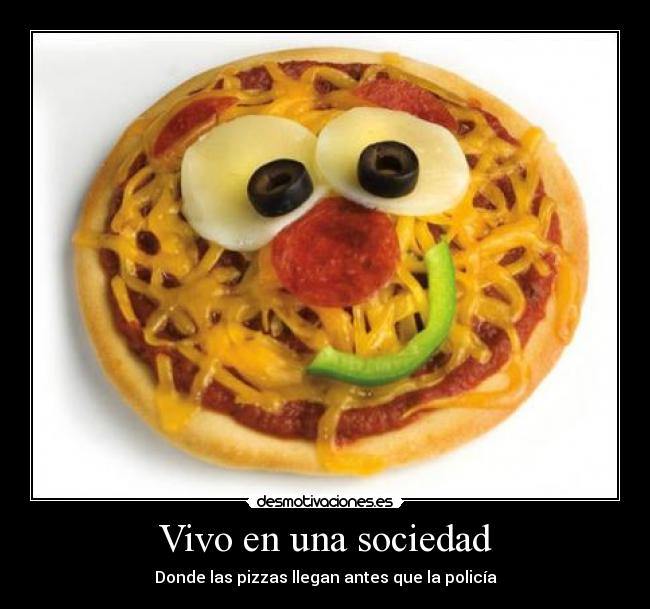 carteles sociedad pizzas desmotivaciones
