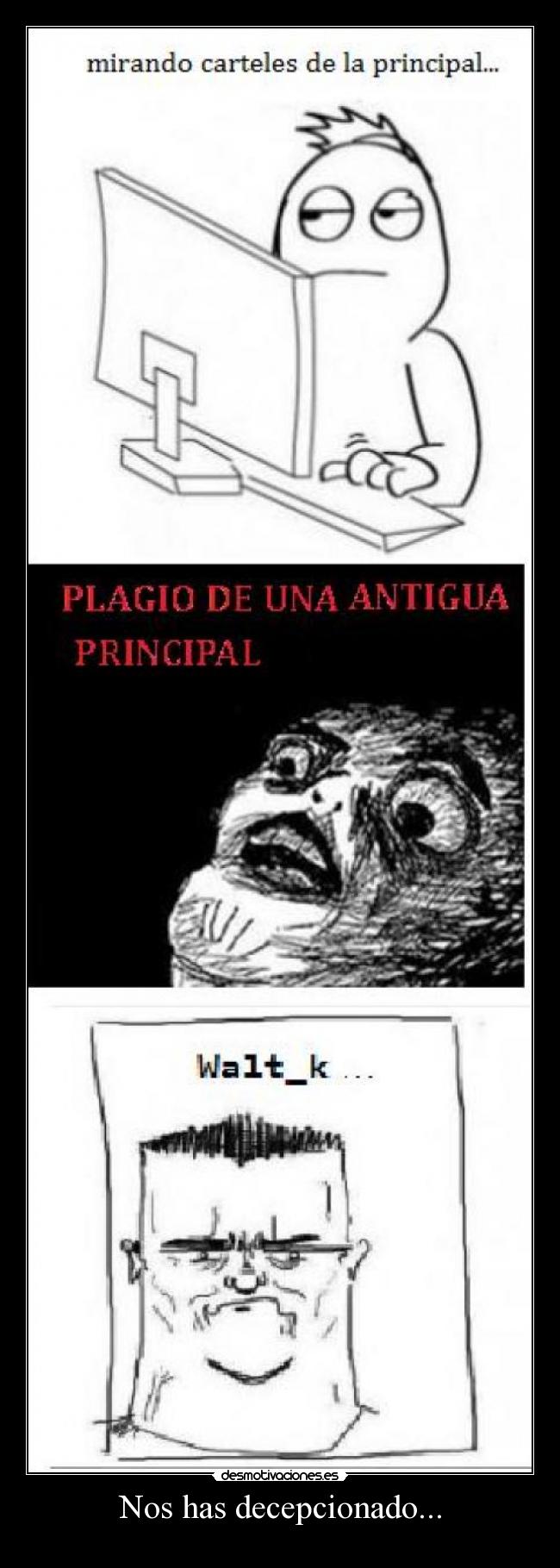 Nos has decepcionado... -