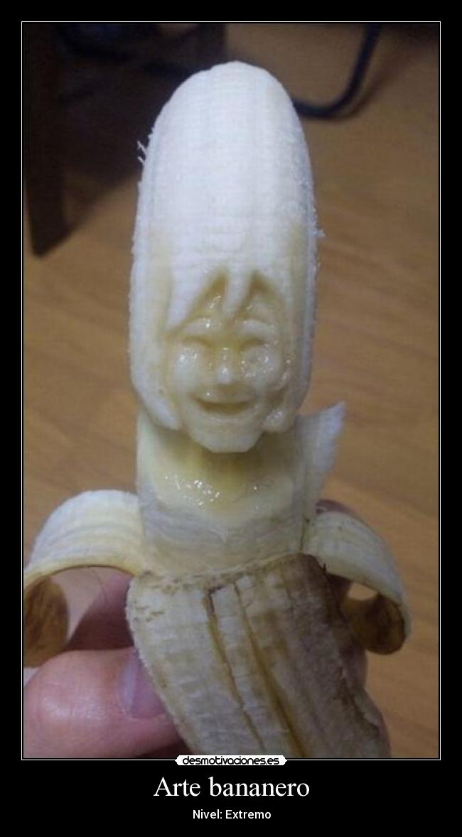 Arte bananero - Nivel: Extremo
