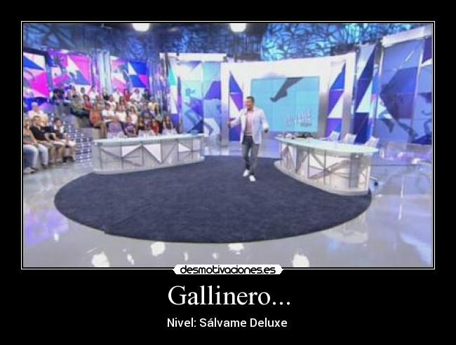 Gallinero... - Nivel: Sálvame Deluxe