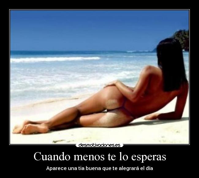 Cuando menos te lo esperas - Aparece una tia buena que te alegrará el día